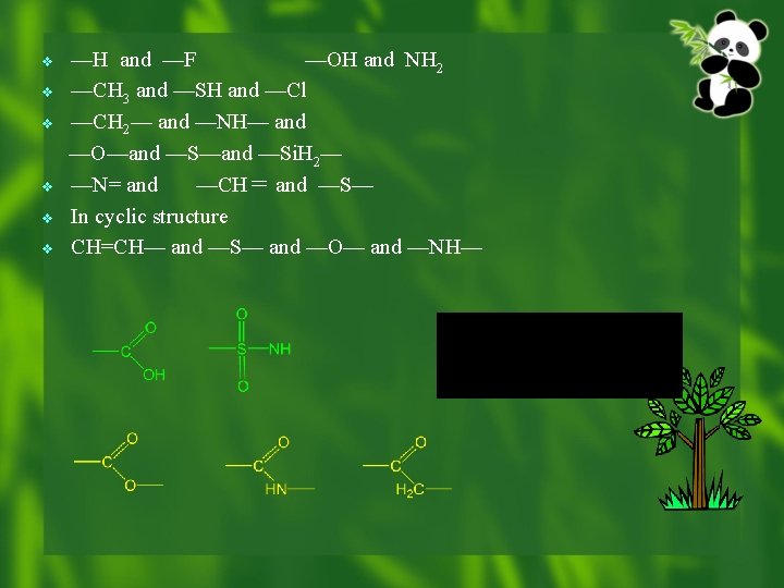 v v v —H and —F —OH and NH 2 —CH 3 and —SH