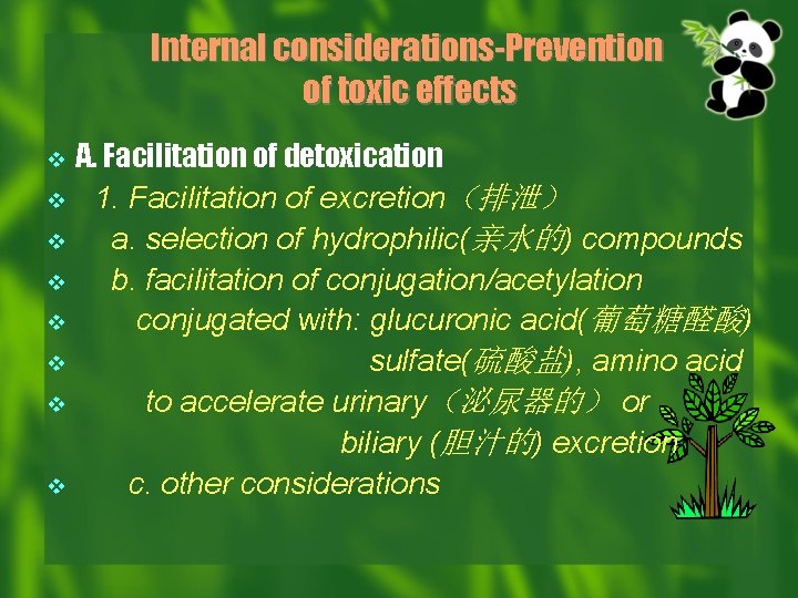 Internal considerations-Prevention of toxic effects v v v v A. Facilitation of detoxication 1.