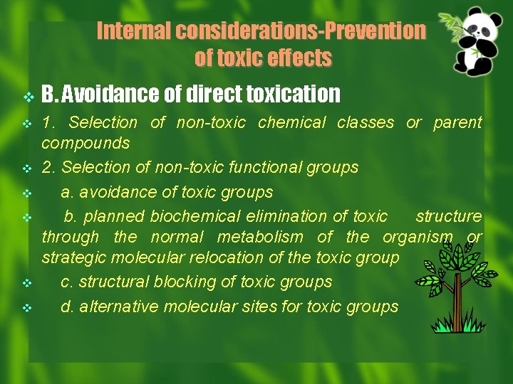 Internal considerations-Prevention of toxic effects v v v v B. Avoidance of direct toxication