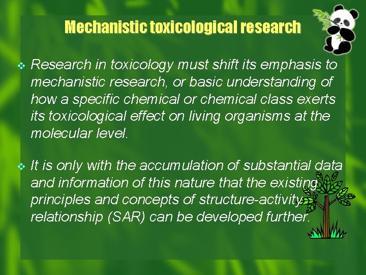 Mechanistic toxicological research v Research in toxicology must shift its emphasis to mechanistic research,