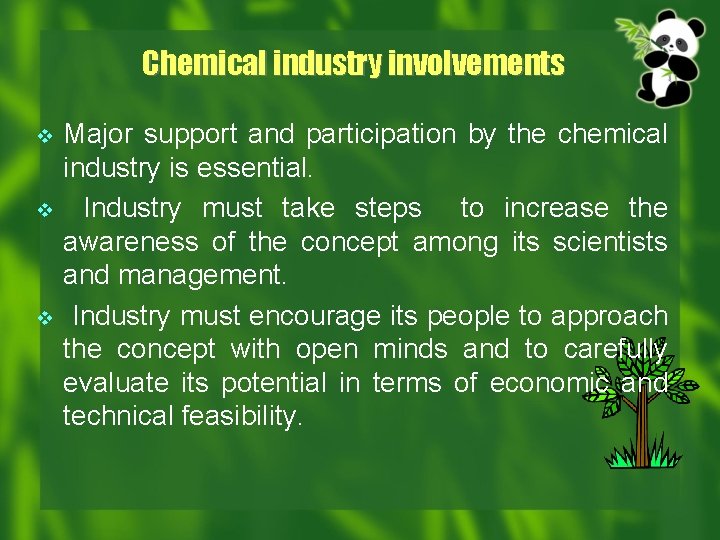 Chemical industry involvements v v v Major support and participation by the chemical industry