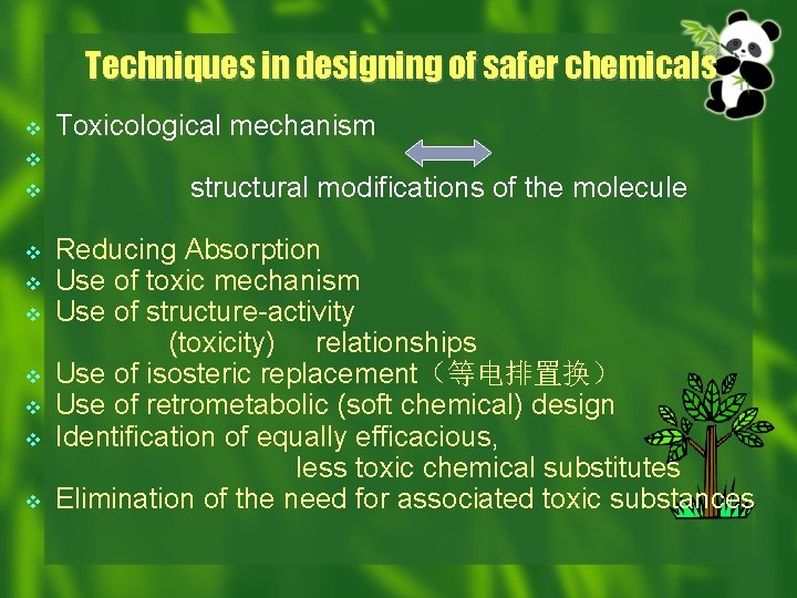 Techniques in designing of safer chemicals v Toxicological mechanism v v v v v
