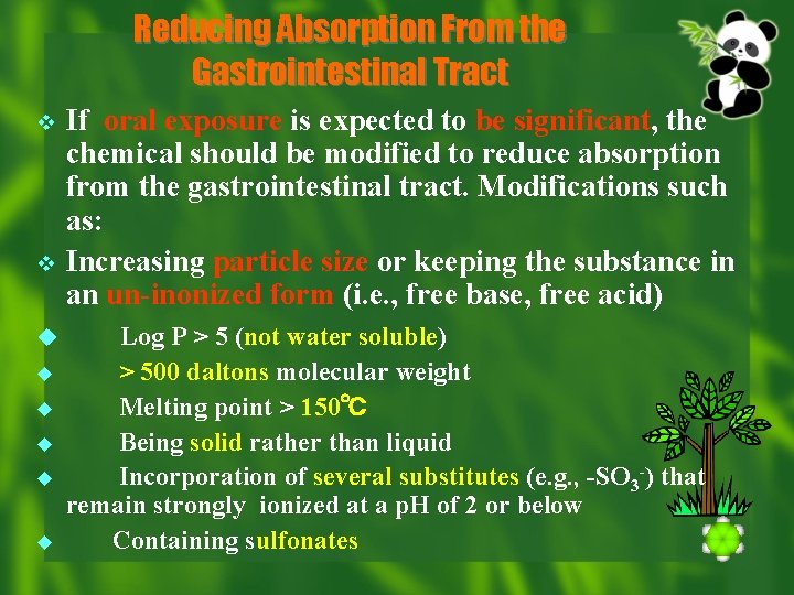 Reducing Absorption From the Gastrointestinal Tract v v u u u If oral exposure