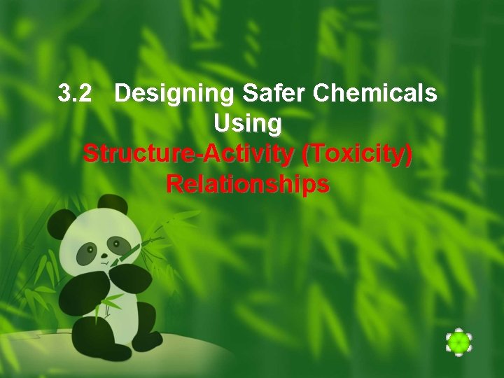 3. 2 Designing Safer Chemicals Using Structure-Activity (Toxicity) Relationships 