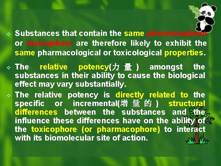 v Substances that contain the same pharmacophore or toxicophore are therefore likely to exhibit
