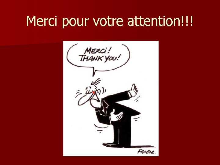 Merci pour votre attention!!! 
