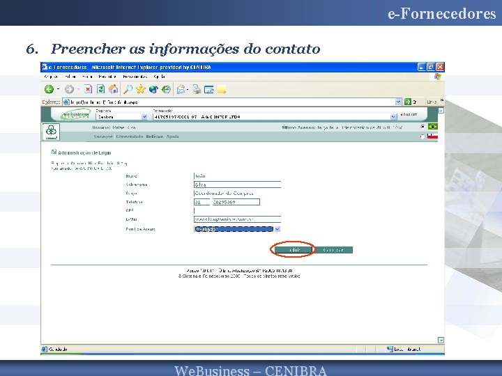 e-Fornecedores 6. Preencher as informações do contato 