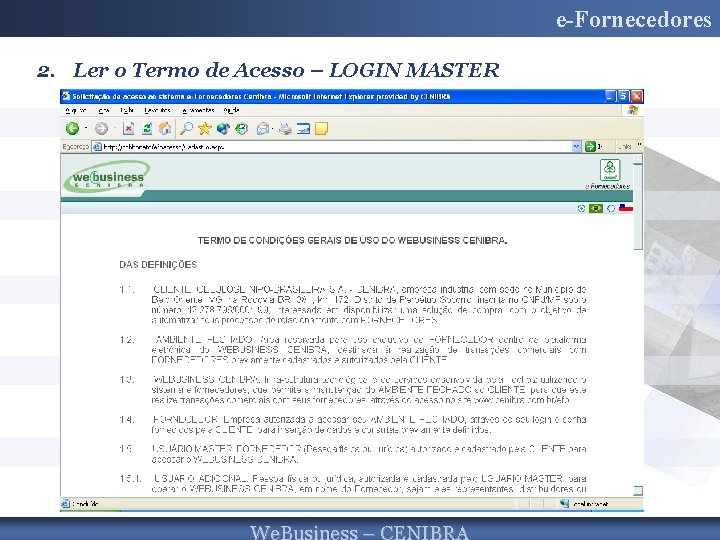 e-Fornecedores 2. Ler o Termo de Acesso – LOGIN MASTER 