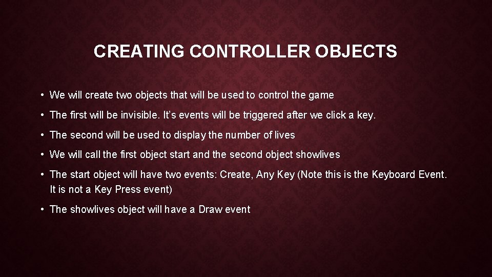 Control Items INTERMEDIATE GAME MAKING Presented by the School of