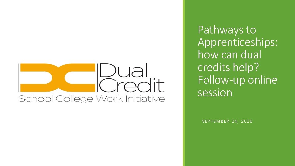 Pathways to Apprenticeships: how can dual credits help? Follow-up online session SEPTEMBER 24, 2020