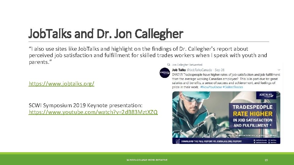 Job. Talks and Dr. Jon Callegher “I also use sites like Job. Talks and