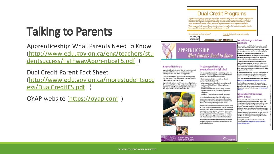 Talking to Parents Apprenticeship: What Parents Need to Know (http: //www. edu. gov. on.