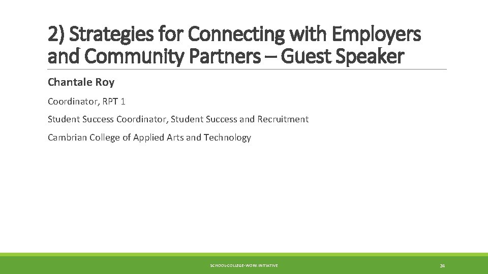 2) Strategies for Connecting with Employers and Community Partners – Guest Speaker Chantale Roy