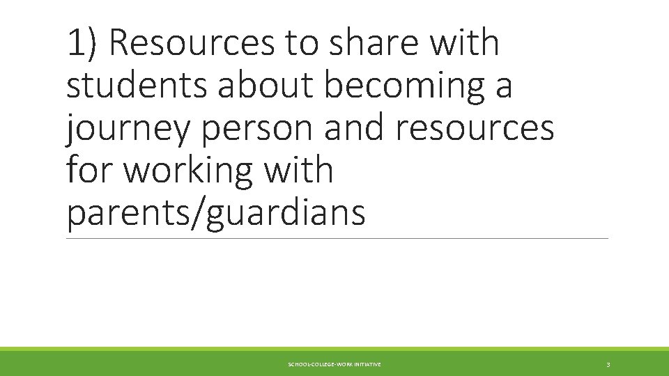 1) Resources to share with students about becoming a journey person and resources for