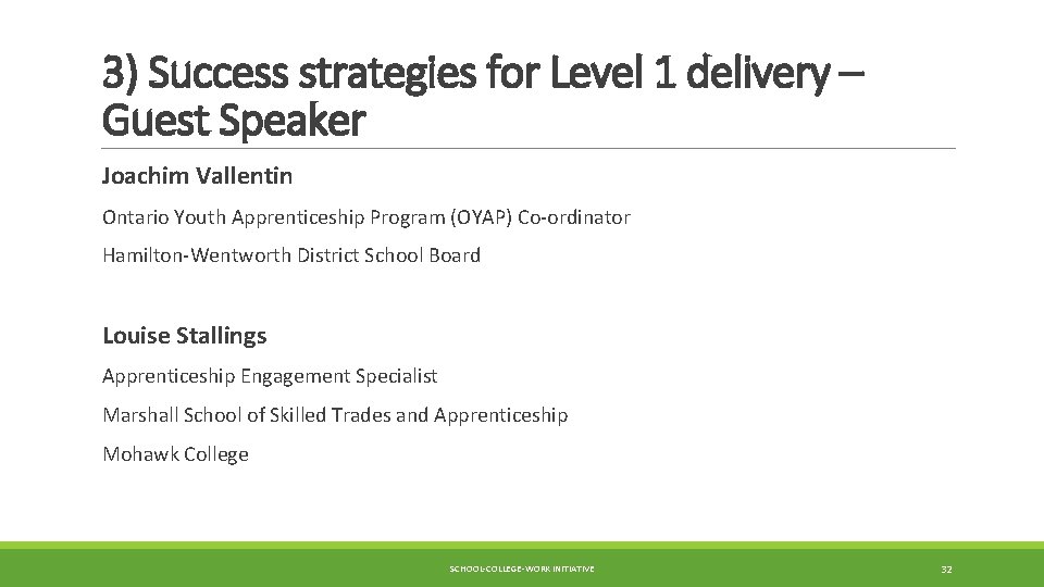 3) Success strategies for Level 1 delivery – Guest Speaker Joachim Vallentin Ontario Youth