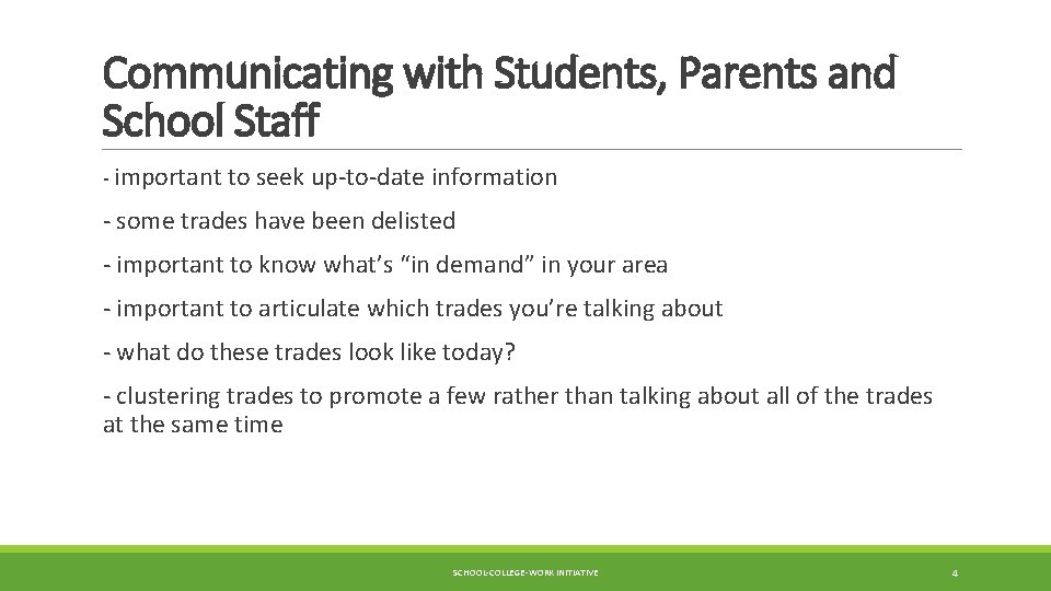 Communicating with Students, Parents and School Staff - important to seek up-to-date information -