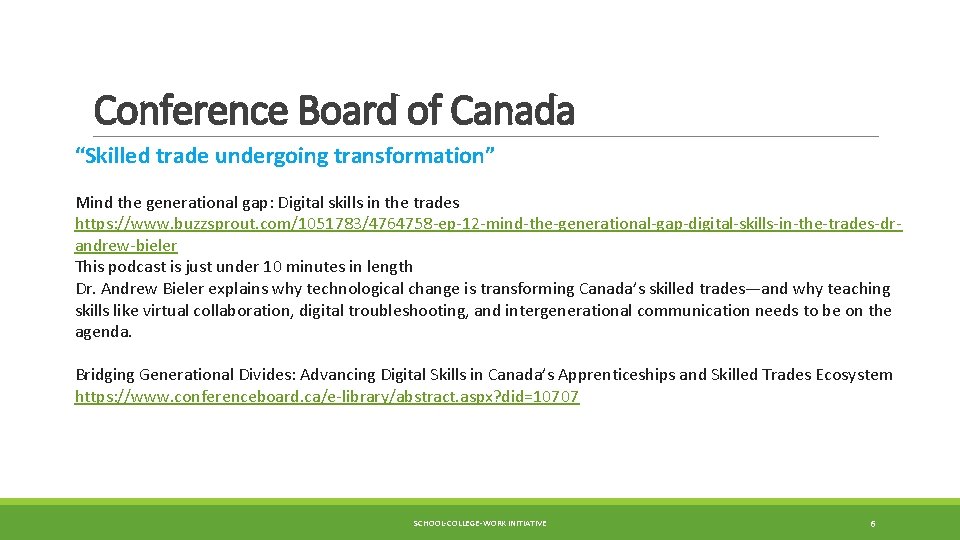 Conference Board of Canada “Skilled trade undergoing transformation” Mind the generational gap: Digital skills