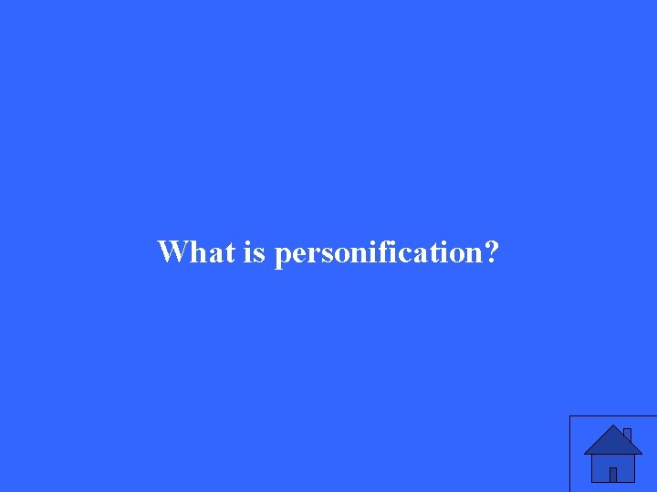 What is personification? 