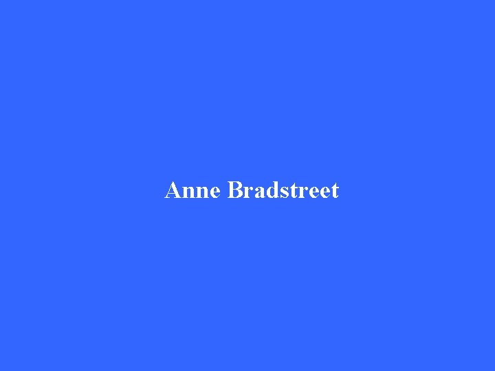 Anne Bradstreet 