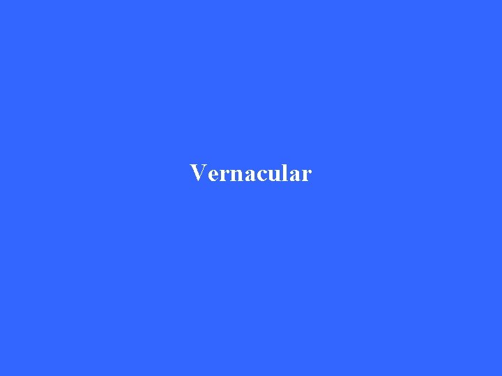 Vernacular 