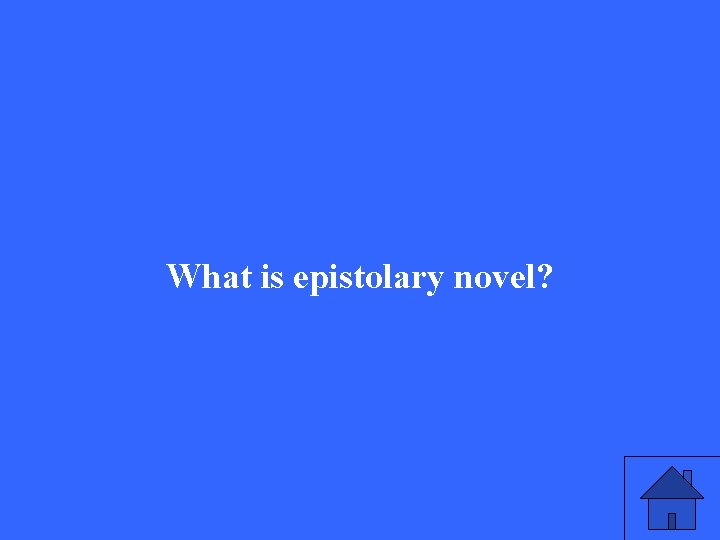 What is epistolary novel? 