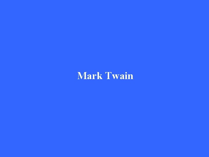 Mark Twain 