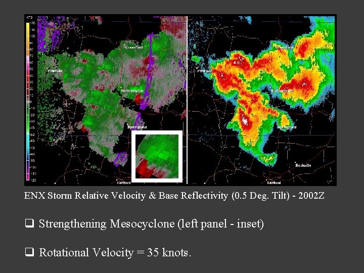 ENX Storm Relative Velocity & Base Reflectivity (0. 5 Deg. Tilt) - 2002 Z ENX Storm Relative Velocity & Base Reflectivity (0. 5 Deg. Tilt) - 2002 Z