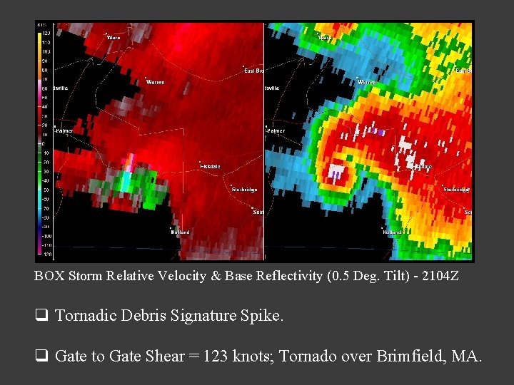 BOX Storm Relative Velocity & Base Reflectivity (0. 5 Deg. Tilt) - 2104 Z BOX Storm Relative Velocity & Base Reflectivity (0. 5 Deg. Tilt) - 2104 Z