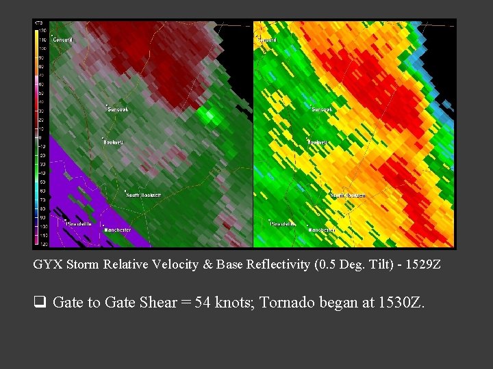 GYX Storm Relative Velocity & Base Reflectivity (0. 5 Deg. Tilt) - 1529 Z GYX Storm Relative Velocity & Base Reflectivity (0. 5 Deg. Tilt) - 1529 Z