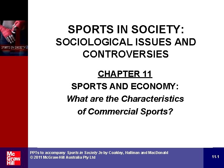 SPORTS IN SOCIETY: SOCIOLOGICAL ISSUES AND CONTROVERSIES CHAPTER 11 SPORTS AND ECONOMY: What are