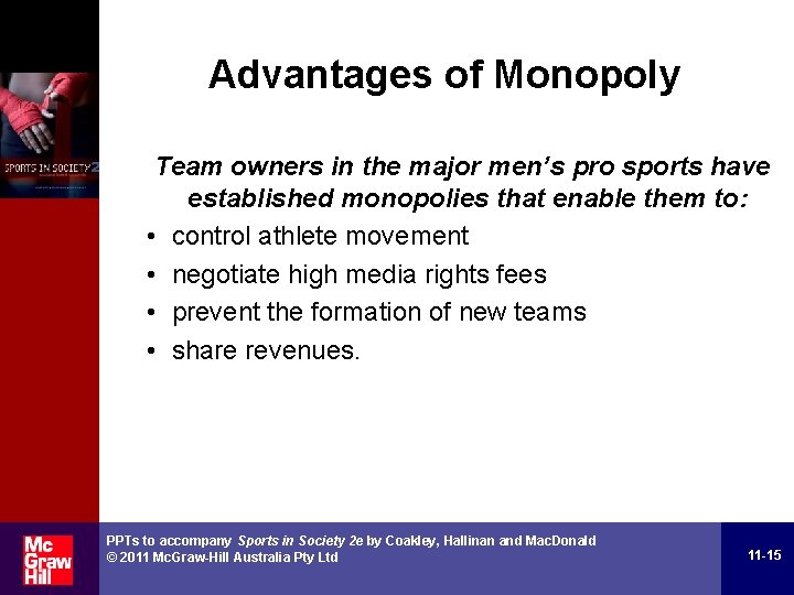 Advantages of Monopoly Team owners in the major men’s pro sports have established monopolies