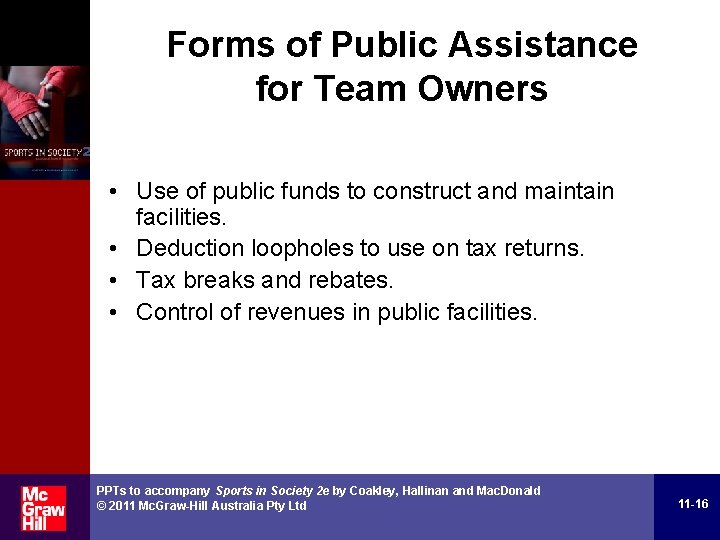 Forms of Public Assistance for Team Owners • Use of public funds to construct