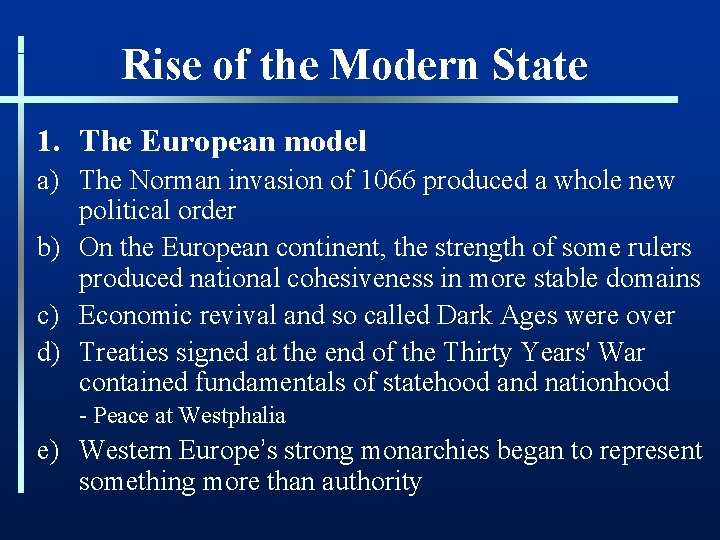 Rise of the Modern State 1. The European model a) The Norman invasion of