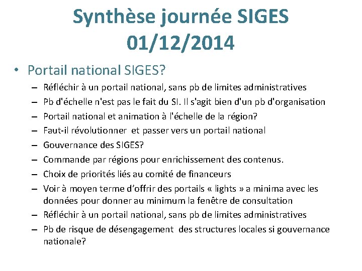 Synthèse journée SIGES 01/12/2014 • Portail national SIGES? Réfléchir à un portail national, sans