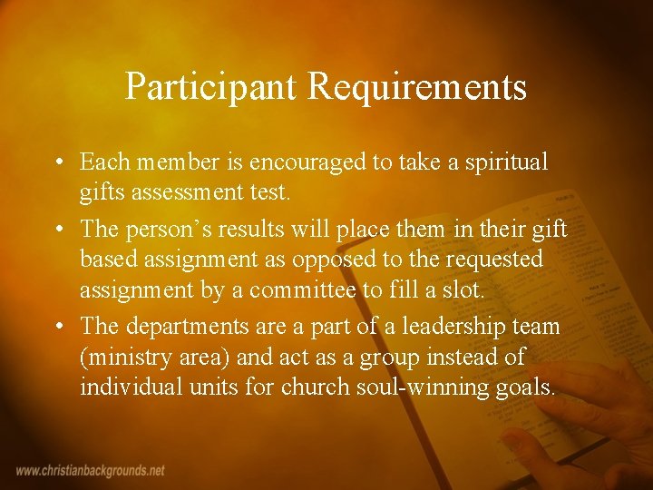 Participant Requirements • Each member is encouraged to take a spiritual gifts assessment test.