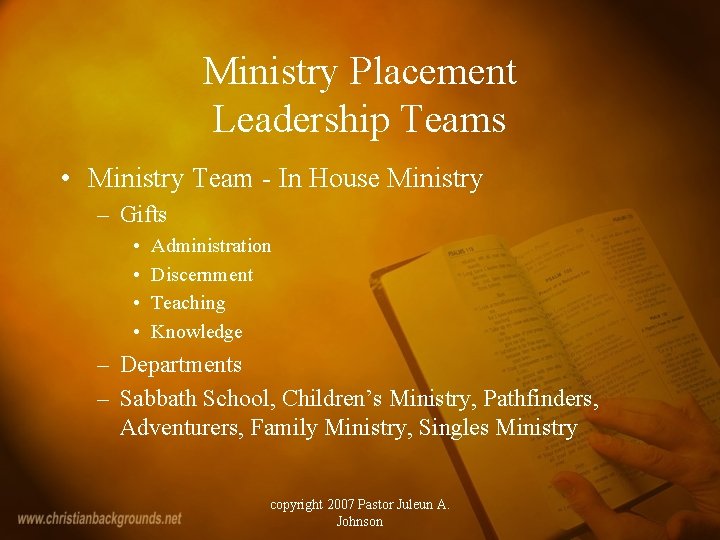 Ministry Placement Leadership Teams • Ministry Team - In House Ministry – Gifts •