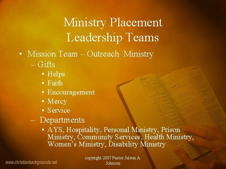 Ministry Placement Leadership Teams • Mission Team – Outreach Ministry – Gifts • •
