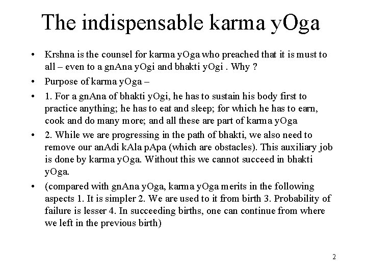 The indispensable karma y. Oga • Krshna is the counsel for karma y. Oga