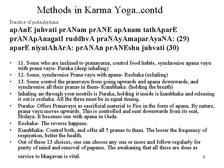 Methods in Karma Yoga. . contd Practice of pr. An. Ay. Ama ap. An.