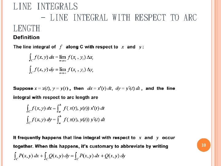 LINE INTEGRALS - LINE INTEGRAL WITH RESPECT TO ARC LENGTH 10 