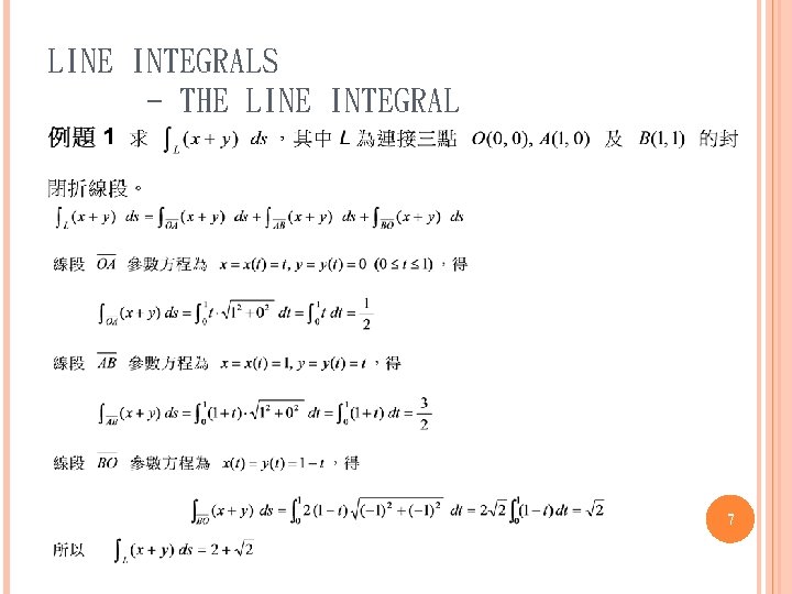 LINE INTEGRALS - THE LINE INTEGRAL 7 