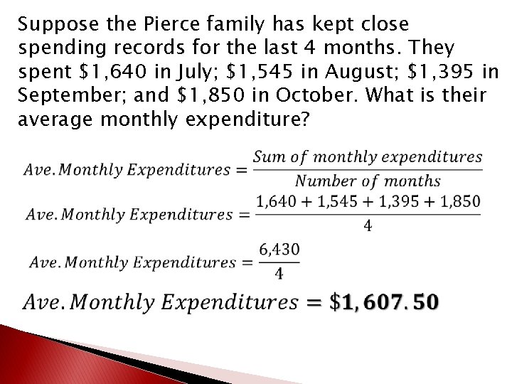 Suppose the Pierce family has kept close spending records for the last 4 months.