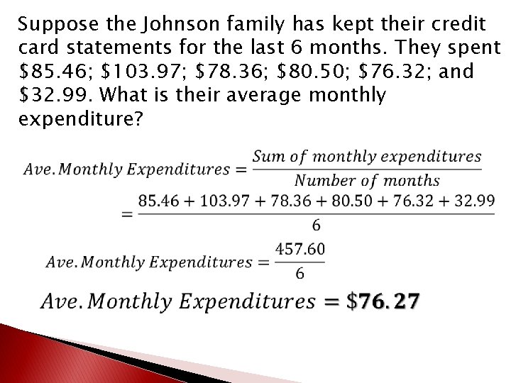 Suppose the Johnson family has kept their credit card statements for the last 6