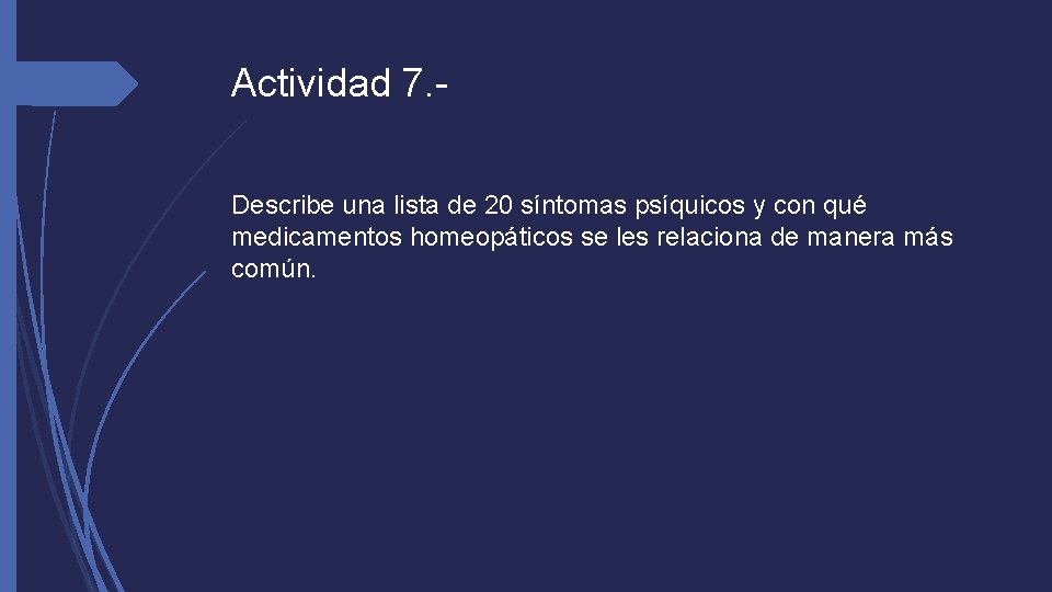 Actividad 7. Describe una lista de 20 síntomas psíquicos y con qué medicamentos homeopáticos