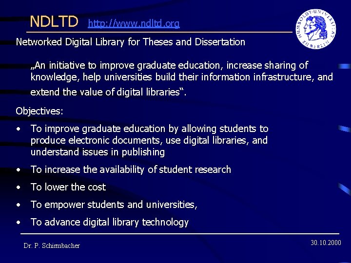 NDLTD http: //www. ndltd. org Networked Digital Library for Theses and Dissertation „An initiative