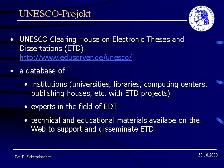 UNESCO-Projekt • UNESCO Clearing House on Electronic Theses and Dissertations (ETD) http: //www. eduserver.