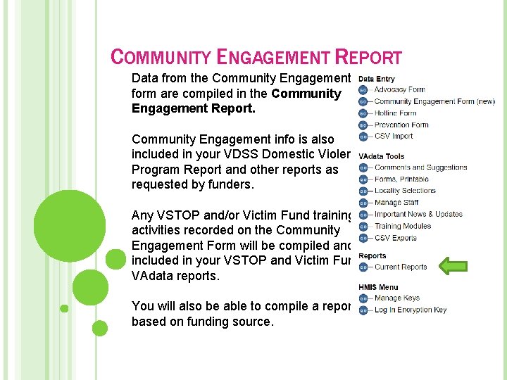 COMMUNITY ENGAGEMENT REPORT Data from the Community Engagement form are compiled in the Community