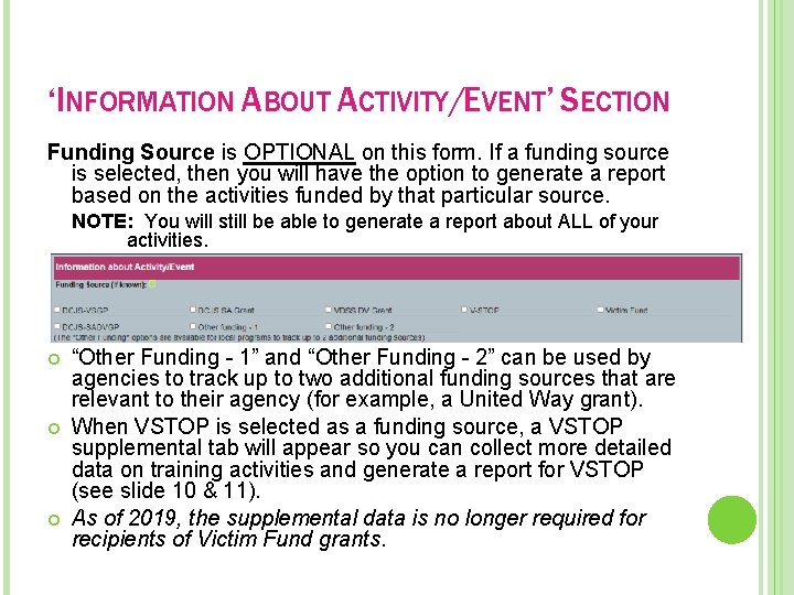 ‘INFORMATION ABOUT ACTIVITY/EVENT’ SECTION Funding Source is OPTIONAL on this form. If a funding