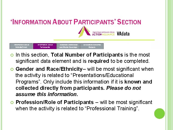 ‘INFORMATION ABOUT PARTICIPANTS’ SECTION In this section, Total Number of Participants is the most
