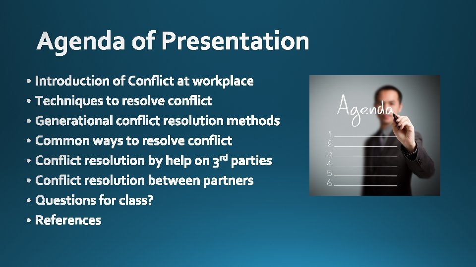 Agenda of Presentation • Introduction of Conflict at workplace • Techniques to resolve conflict